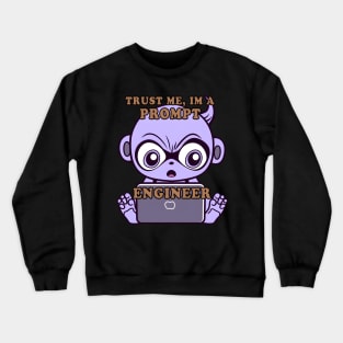 Trust me im a prompt Engineer - i love my Job Crewneck Sweatshirt